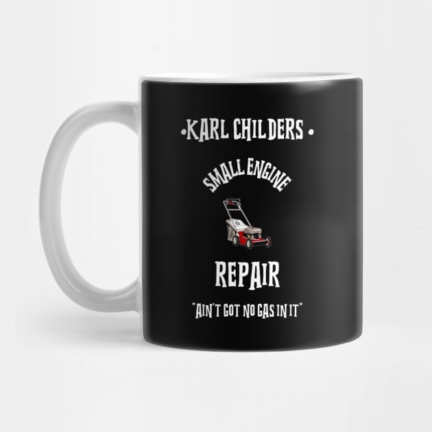 KARL CHILDERS SMALL ENGINE REPAIR by Cult Classics